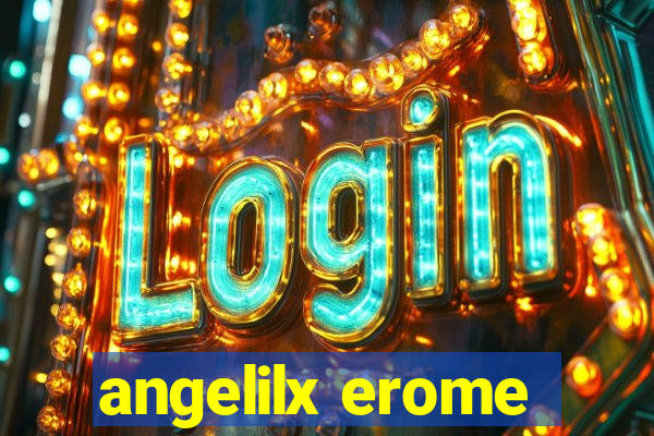 angelilx erome